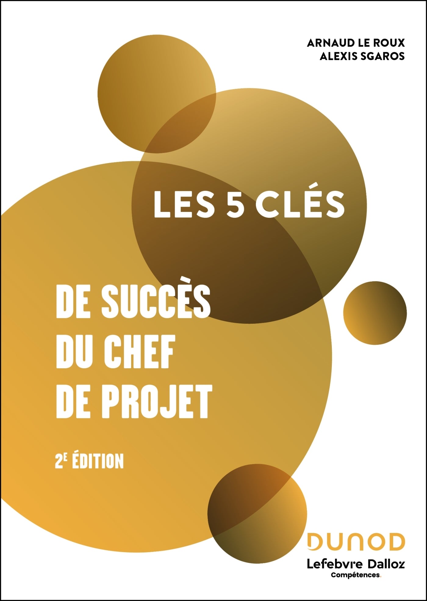 Les 5 cles de succes du chef de projet - 2e ed. - Livre d'occasion