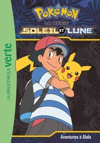 Pokémon Soleil et Lune, Tome 01 - Aventures à Alola ! - Livre d'occasion