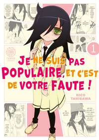 Watamote: je ne suis pas populaire, et c'est de votre faute! - watamote : je ne suis pas populaire, - Livre d'occasion