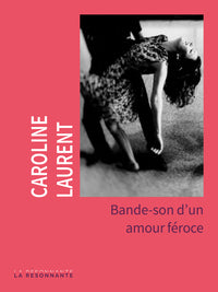 BANDE-SON D'UN AMOUR FEROCE - Livre d'occasion