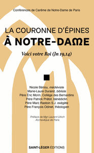 LA COURONNE D'EPINES A NOTRE-DAME - VOICI VOTRE ROI ! (JN 19,14) - CONFERENCES DE CAREME DE NOTR - Livre d'occasion