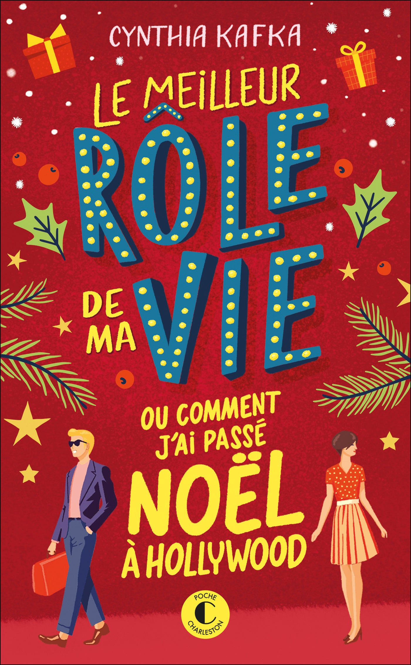 Le meilleur role de ma vie ou comment j'ai passe noel a hollywood - Livre d'occasion