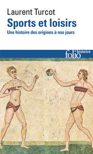 Sports et loisirs - une histoire des origines a nos jours - Livre d'occasion