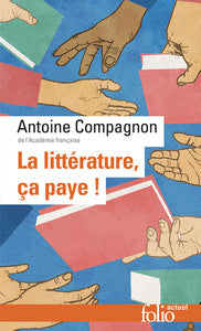La litterature, ca paye ! - Livre d'occasion