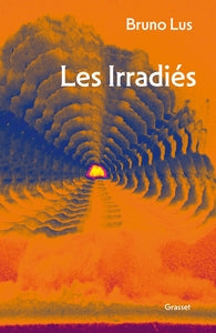 Les Irradiés - Livre d'occasion