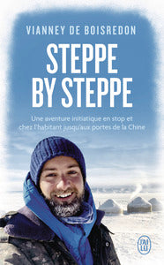 Steppe by steppe - une aventure initiatique en stop et chez l'habitant jusqu'aux portes de la chine - Livre d'occasion