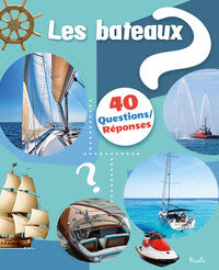 Les bateaux: 40 questions/réponses - Livre d'occasion
