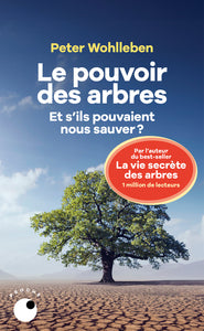 Le pouvoir des arbres - et s'ils pouvaient nous sauver ? - Livre d'occasion