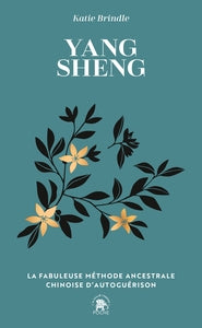 Yang Sheng: La fabuleuse méthode ancestrale chinoise d'autoguérison - Livre d'occasion