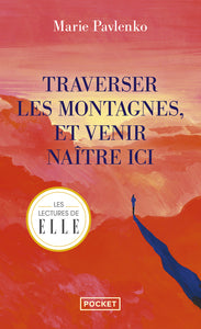 Traverser les montagnes et venir naître ici - Livre d'occasion