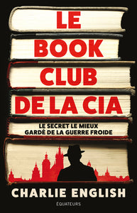 Le book club de la cia - le secret le mieux garde de la guerre froide - Livre d'occasion