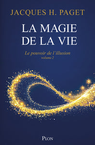 LE POUVOIR DE L'ILLUSION - VOLUME 2 LA MAGIE DE LA VIE - Livre d'occasion