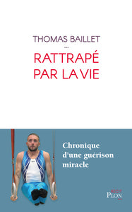 RATTRAPE PAR LA VIE - Livre d'occasion