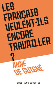 LES FRANCAIS VEULENT-ILS ENCORE TRAVAILLER ? - Livre d'occasion