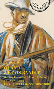 Quand j'etais bandit - suivi de la vendetta dans l'histoire de pierre-paul raoul colonna de cesari-r - Livre d'occasion