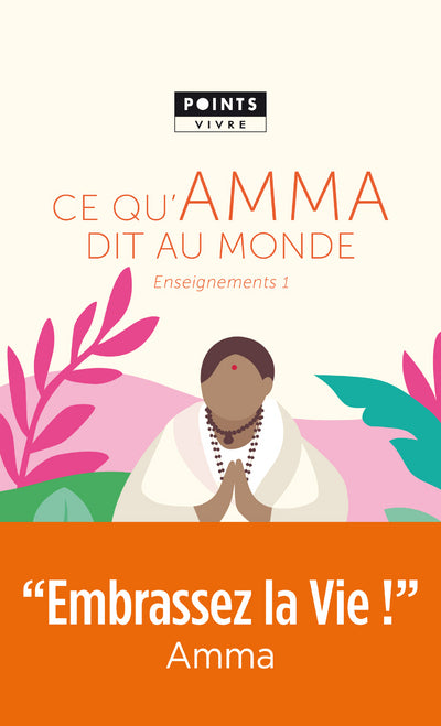Ce qu amma dit au monde - enseignements d'une sage d'aujourd'hui - Livre d'occasion