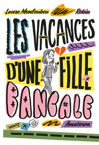LES VACANCES D'UNE FILLE BANCALE - Livre d'occasion