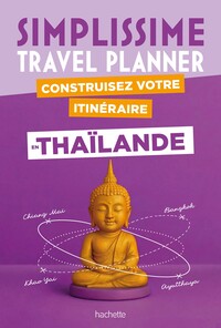 THAILANDE SIMPLISSIME TRAVEL PLANNER - CONSTRUISEZ VOTRE ITINERAIRE - Livre d'occasion