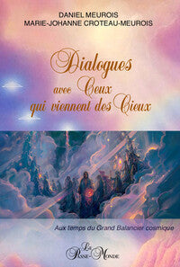 Dialogues avec ceux qui viennent des cieux - aux temps du grand balancier cosmique - Livre d'occasion