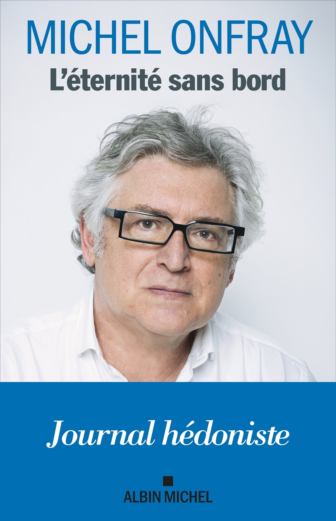 L'eternite sans bord - journal hedoniste 2025 - Livre d'occasion