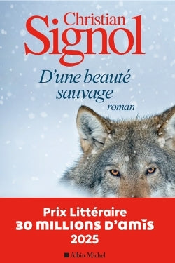 D'une beaute sauvage - prix litteraire 30 millions d'amis 2025 - Livre d'occasion