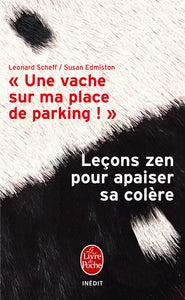 Une vache sur ma place de parking - comment apaiser votre colere - Livre d'occasion