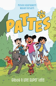 Pattes - tome 1 - gabby a une super idee - Livre d'occasion