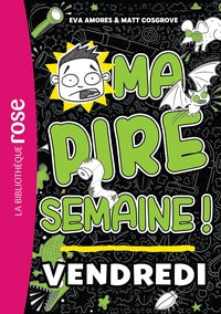 Ma pire semaine - t05 - ma pire semaine 05 - vendredi - Livre d'occasion