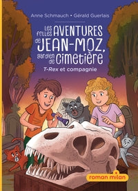 Les folles aventures de jean-moz, gardien de cimetiere, tome 01 - t-rex et compagnie - Livre d'occasion