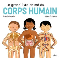 Le grand livre anime du corps humain - Livre d'occasion