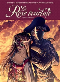 La rose ecarlate - tome 3 : j'irai ou tu iras - Livre d'occasion