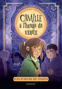 Les plieurs de temps - tome 3 : camille a l'heure de verite - Livre d'occasion