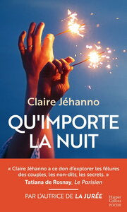 QU'IMPORTE LA NUIT - LE NOUVEAU ROMAN DE CLAIRE JEHANNO, AUTRICE DE LA LA JUREE - Livre d'occasion
