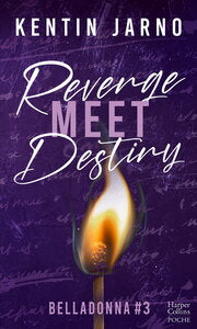 BELLADONNA - T03 - REVENGE MEET DESTINY - BELLADONNA #3 - LA CONCLUSION DE LA SERIE DARK ROMANCE - Livre d'occasion