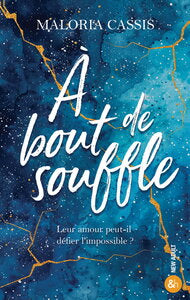 A bout de souffle - une romance intense ou l'amour transcende les frontieres du reel - Livre d'occasion