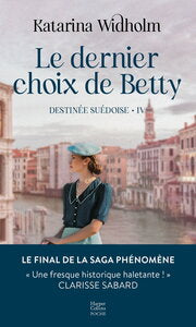DESTINEE SUEDOISE - T04 - LE DERNIER CHOIX DE BETTY - DESTINEE SUEDOISE T4 - Livre d'occasion