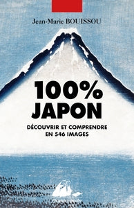 100% JAPON - DECOUVRIR ET COMPRENDRE EN 546 IMAGES - Livre d'occasion