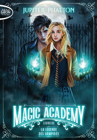 Magic academy - tome 3 la legende des vampires - Livre d'occasion