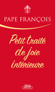 PETIT TRAITE DE JOIE INTERIEURE - Livre d'occasion