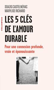 Les 5 cles de l'amour durable - pour une connexion profonde, vraie et epanouissante - Livre d'occasion