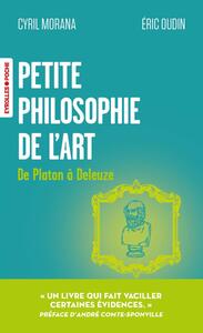 Petite philosophie de l'art - de platon a deleuze - Livre d'occasion
