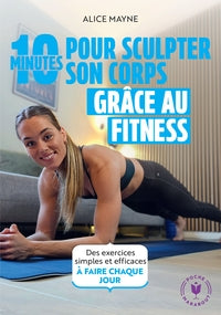 10 minutes pour sculpter son corps grâce au fitness - Livre d'occasion