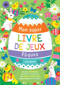 Mon super livre de jeux - paques - avec des labyrinthes, des jeux de differences, des paires a recon - Livre d'occasion