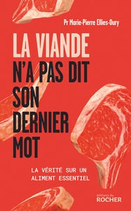 La viande n'a pas dit son dernier mot - la verite sur un aliment essentiel - Livre d'occasion
