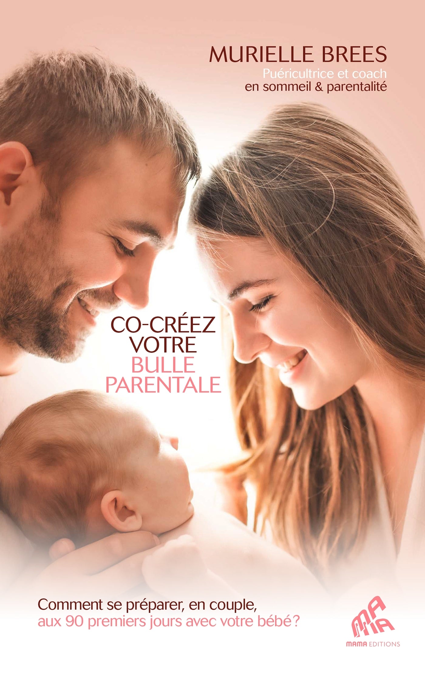 Co-creez votre bulle parentale - comment se preparer, en couple, aux 90 premiers jours avec votre be - Livre d'occasion