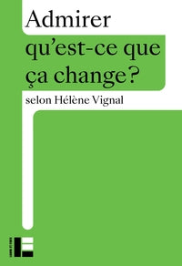 Admirer - qu'est-ce que ca change? - Livre d'occasion