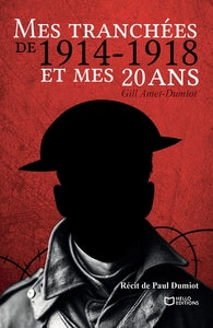 MES TRANCHEES DE 1914-1918 ET MES 20 ANS - Livre d'occasion
