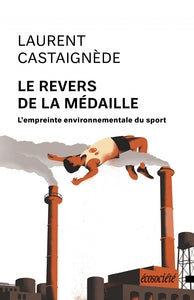 LE REVERS DE LA MEDAILLE - L'EMPREINTE ENVIRONNEMENTALE DU S - Livre d'occasion