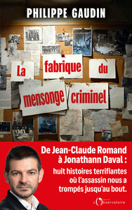 La fabrique du mensonge criminel - Livre d'occasion