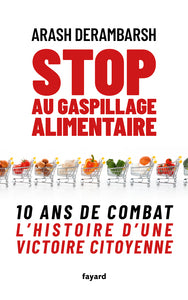 Stop au gaspillage alimentaire - 10 ans de combat - Livre d'occasion